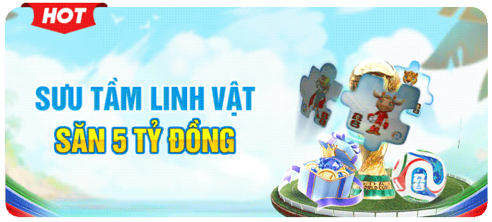 sưu tầm linh vật săn 5 tỷ đồng